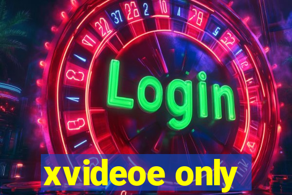 xvideoe only